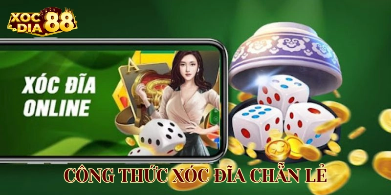 Công Thức Xóc Đĩa Chẵn Lẻ là gì?